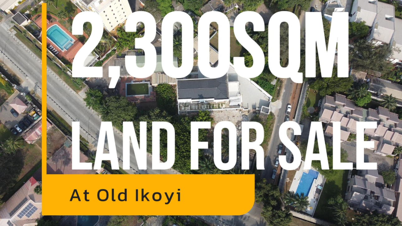 2,300sqm Land For Sale at Old Ikoyi